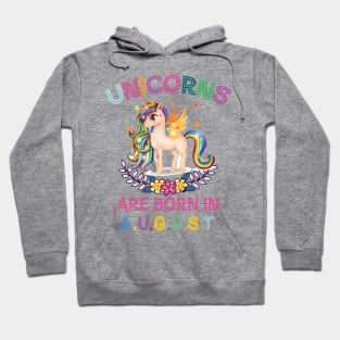 Unicorns Are Born In August Hoodie